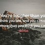 Image result for You Are Tougher than You Think