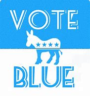 Image result for Vote Blue Memes