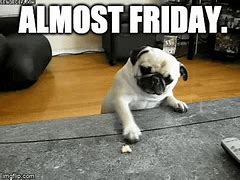 Image result for Happy Thursday Almost Friday Meme