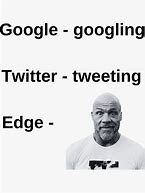 Image result for Googling Edging Meme