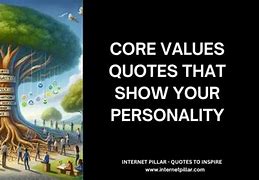 Image result for Quotes About Personality Values