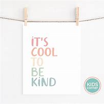 Image result for Cool to Be Kind Print