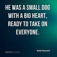 Image result for Big Dog Quotes