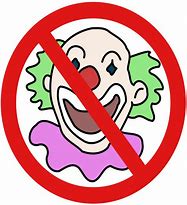 Image result for No Clowns Allowed