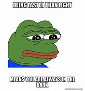 Image result for Being Faster than Light Meme