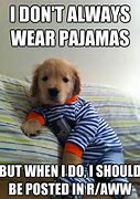 Image result for Pajama Day Meme