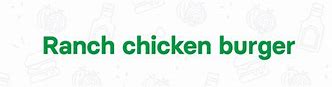 Image result for Chicken Ranch Burger