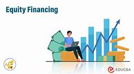 Image result for Equity Financing Request Example