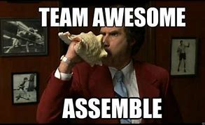 Image result for Team Is Awesome Meme