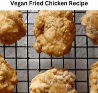 Image result for Vegan Fried Chicken