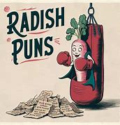 Image result for Radish Puns