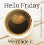 Image result for Friday Eve Coffee Meme