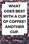 Image result for Funny Coffee Cup Quotes