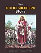 Image result for The Good Shepherd Bible Story