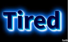 Image result for Tired Word Art