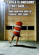 Image result for Taco and Tequila Meme