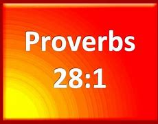 Image result for Proverbs 28 1