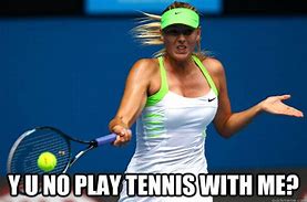 Image result for Tennis BLL Meme