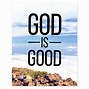 Image result for God Is Good Prints