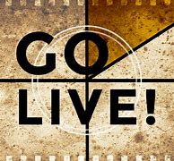 Image result for Go Live Day