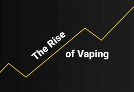 Image result for Rise of Vaping