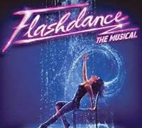 Image result for Flashdance Musical