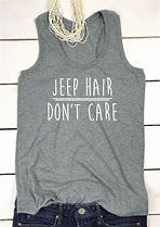 Image result for Jeep Hair Don't Care