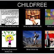 Image result for ChildFree Memes