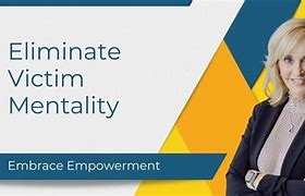 Image result for Erase Victim Mentality