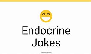 Image result for Endocrine Jokes