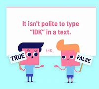 Image result for Idk Meaning