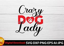 Image result for Crazy Dog Lady SVG