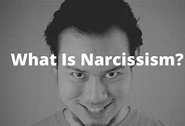 Image result for Narcissism