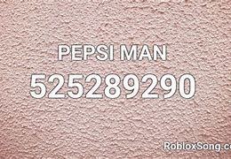 Image result for Pepsi Man Roblox Song ID