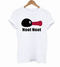 Image result for Noot Noot T-Shirt