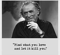 Image result for Your Life Is Your Life Bukowski