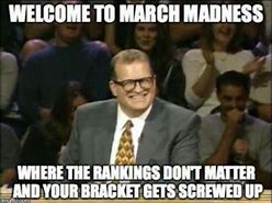 Image result for Winning March Madness Meme