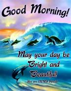 Image result for May Your Day Be Bright