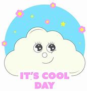 Image result for May Your Day Be Cool