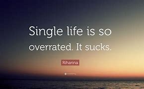 Image result for Single Life Wallpaper