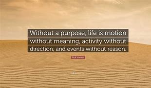 Image result for Life without Purpose Quote