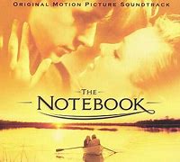 Image result for The Notebook Soundtrack