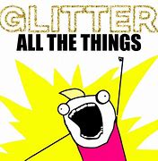 Image result for Pocket Full of Glitter Meme