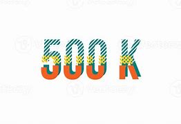 Image result for 500K Number