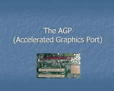 Image result for Accelerated Graphics Port Parts