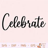 Image result for Celebrate SVG Free