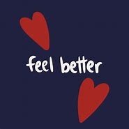 Image result for Feel Better My Sweet Love