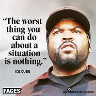 Image result for Ice Cube Rap Quotes