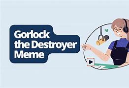 Image result for Gorlock The Destroyer Meme