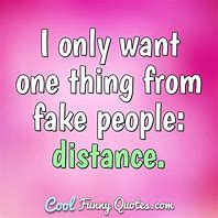 Image result for Fake People Quotes Inspirational